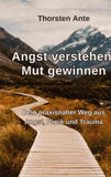 Angst verstehen -Mut gewinnen