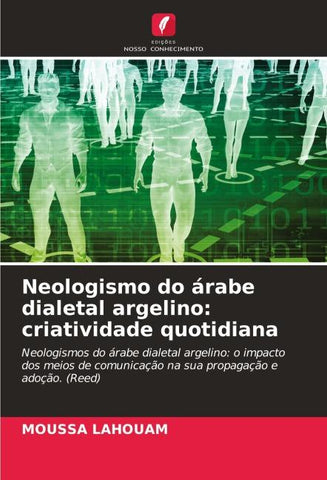 Neologismo do árabe dialetal argelino: criatividade quotidiana