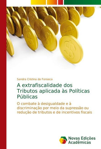A extrafiscalidade dos Tributos aplicada às Políticas Públicas