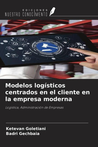 Modelos logísticos centrados en el cliente en la empresa moderna