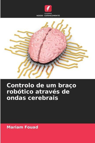 Controlo de um braço robótico através de ondas cerebrais