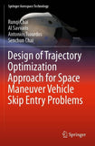 Design of Trajectory Optimization Approach for Space Maneuver Vehicle Skip Entry Problems