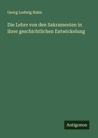 Die Lehre von den Sakramenten in ihrer geschichtlichen Entwickelung