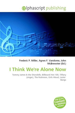 I Think We're Alone Now