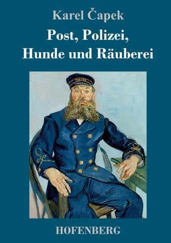 Post, Polizei, Hunde und Räuberei