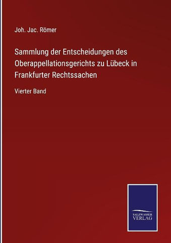 Sammlung der Entscheidungen des Oberappellationsgerichts zu Lübeck in Frankfurter Rechtssachen