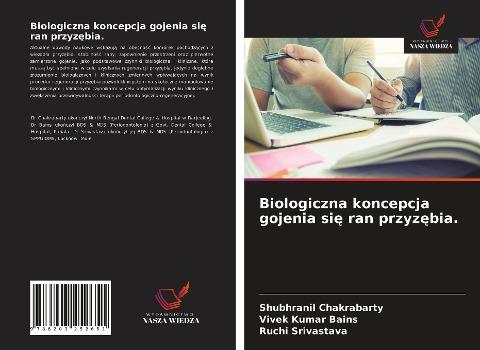 Biologiczna koncepcja gojenia si¿ ran przyz¿bia.