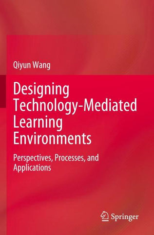 Designing Technology-Mediated Learning Environments