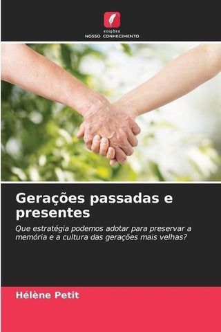 Gerações passadas e presentes