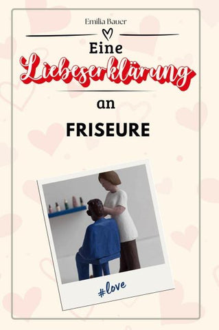 Eine Liebeserklärung an Friseure
