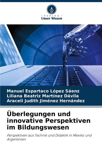 Überlegungen und innovative Perspektiven im Bildungswesen