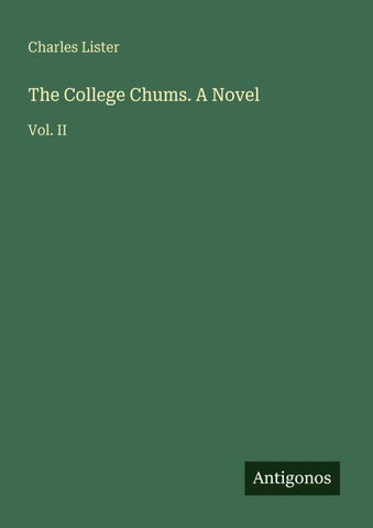 The College Chums. A Novel