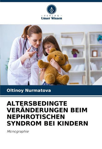 ALTERSBEDINGTE VERÄNDERUNGEN BEIM NEPHROTISCHEN SYNDROM BEI KINDERN