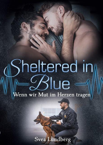 Sheltered in blue - Wenn wir Mut im Herzen tragen