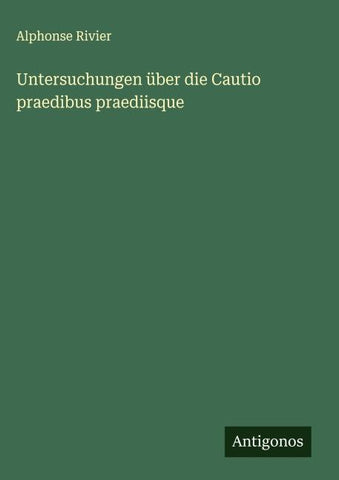 Untersuchungen über die Cautio praedibus praediisque