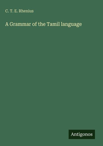 A Grammar of the Tamil language