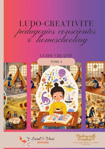 Ludo-créativité. Pédagodies conscientes et homeschooling