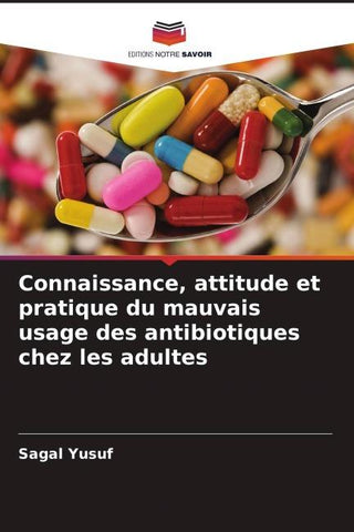 Connaissance, attitude et pratique du mauvais usage des antibiotiques chez les adultes