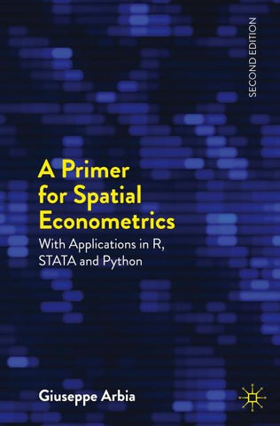 A Primer for Spatial Econometrics