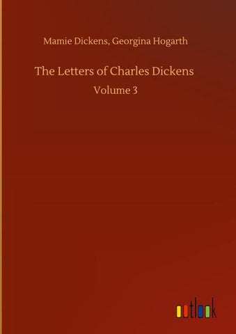 The Letters of Charles Dickens