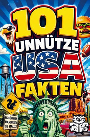 101 unnütze USA-Fakten
