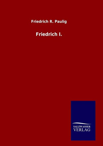 Friedrich I.