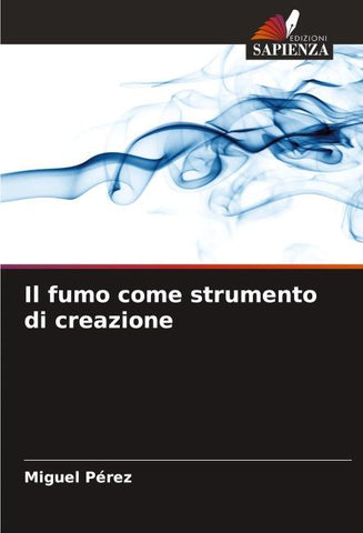 Il fumo come strumento di creazione