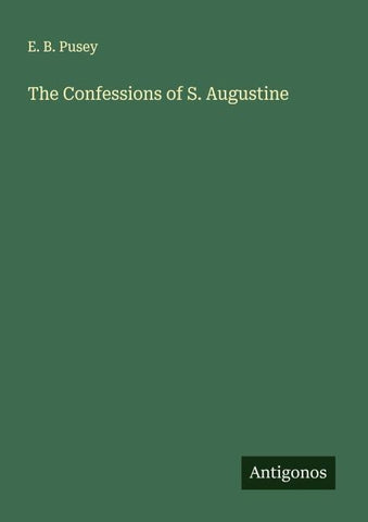 The Confessions of S. Augustine
