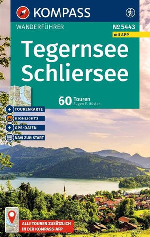 KOMPASS Wanderführer Tegernsee, Schliersee, 60 Touren mit Extra-Tourenkarte