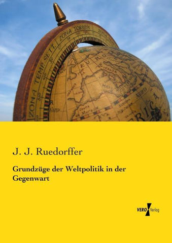Grundzüge der Weltpolitik in der Gegenwart