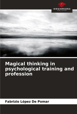 Magical thinking in psychological training and profession