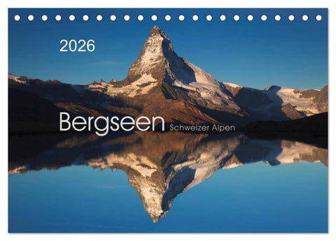 BERGSEEN Schweizer Alpen (Tischkalender 2026 DIN A5 quer), CALVENDO Monatskalender