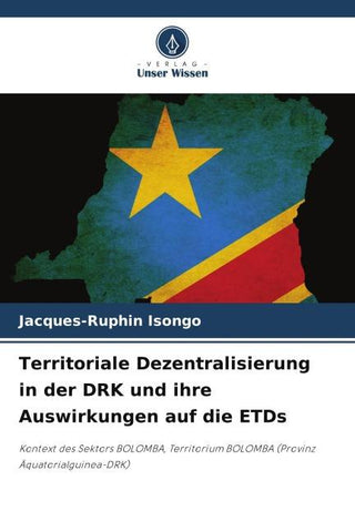 Territoriale Dezentralisierung in der DRK und ihre Auswirkungen auf die ETDs