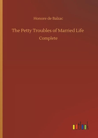 The Petty Troubles of Married Life