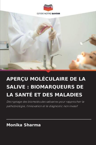 APERÇU MOLÉCULAIRE DE LA SALIVE : BIOMARQUEURS DE LA SANTÉ ET DES MALADIES