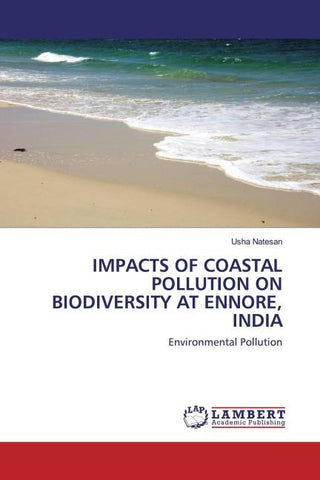 IMPACTS OF COASTAL POLLUTION ON BIODIVERSITY AT ENNORE, INDIA