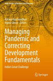 Managing Pandemic and Correcting Development Fundamentals