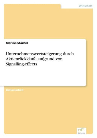 Unternehmenswertsteigerung durch Aktienrückkäufe aufgrund von Signalling-effects
