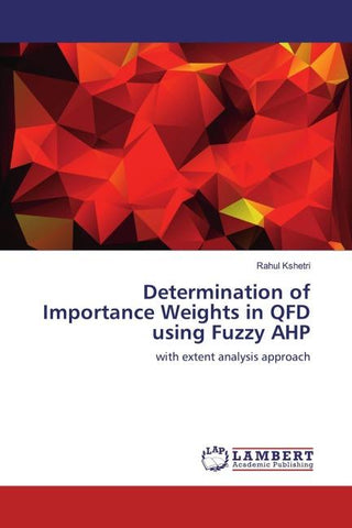 Determination of Importance Weights in QFD using Fuzzy AHP
