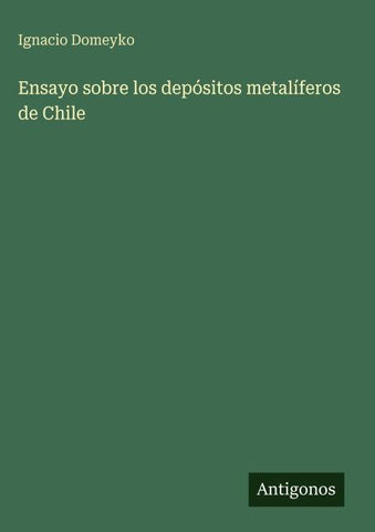Ensayo sobre los depósitos metalíferos de Chile