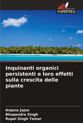 Inquinanti organici persistenti e loro effetti sulla crescita delle piante