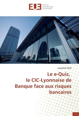 Le e-Quiz, le CIC-Lyonnaise de Banque face aux risques bancaires