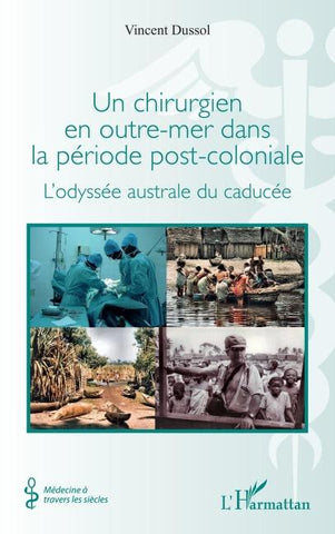 Un chirurgien en outre-mer dans la période post-coloniale