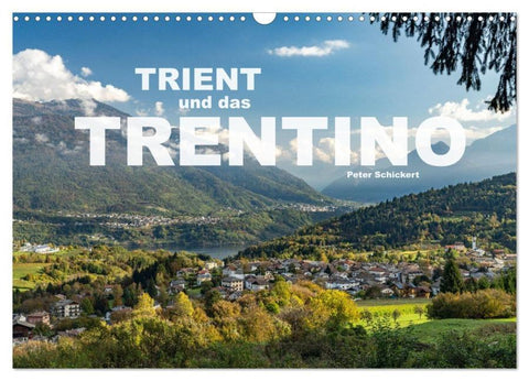 Trient und das Trentino (Wandkalender 2026 DIN A3 quer), CALVENDO Monatskalender