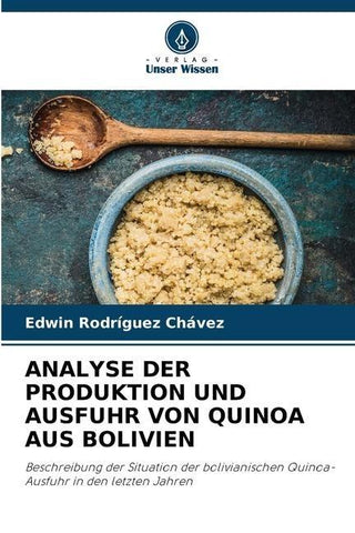 ANALYSE DER PRODUKTION UND AUSFUHR VON QUINOA AUS BOLIVIEN