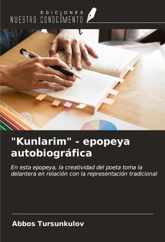 "Kunlarim" - epopeya autobiográfica