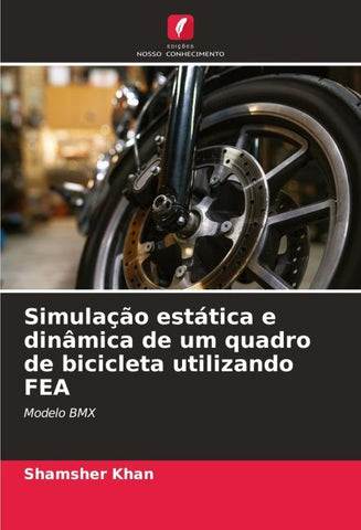 Simulação estática e dinâmica de um quadro de bicicleta utilizando FEA