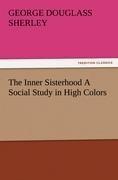 The Inner Sisterhood A Social Study in High Colors