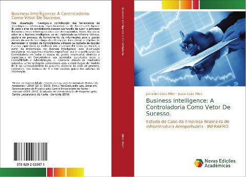 Business Intelligence: A Controladoria Como Vetor De Sucesso.