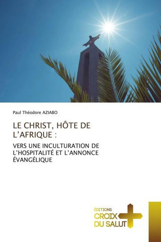 LE CHRIST, HÔTE DE L'AFRIQUE :